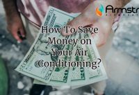 How To Save Money on Air Conditioning?