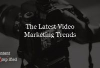 The Leading Video Marketing Trends For 2019