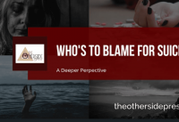 Who’s to Blame For Suicide and Are They Punished?