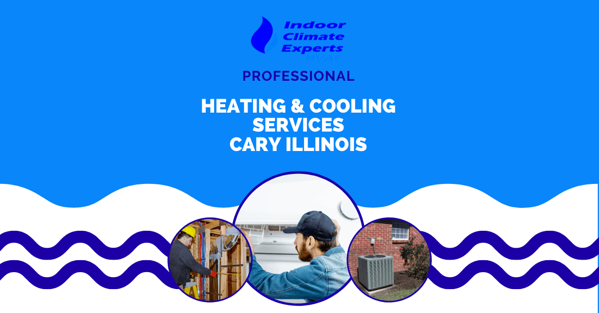 Professional Heating & Cooling Services Cary Illinois