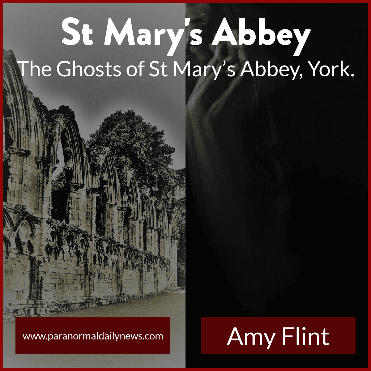 The Ghosts of St Mary’s Abbey, York.