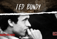 Ted Bundy - America’s Most Infamous Serial Killer