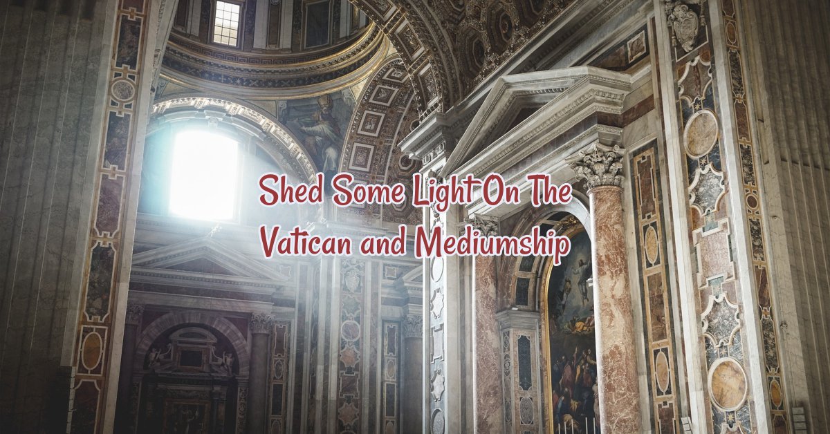 Catholic Church Behind The Times Accepts Mediumship