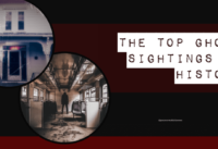 Top Ghost Sightings In Human History