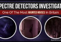 Spectre Detectors Investigate 30 East Drive, Britain's Most Haunted House
