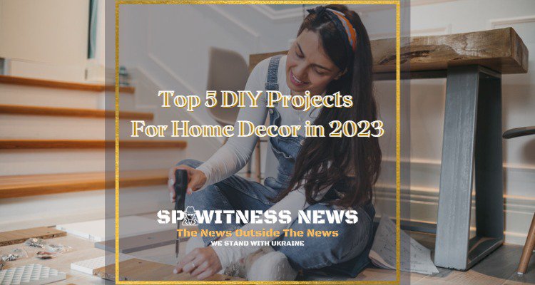 Top 5 DIY Projects For Home Decor in 2023 cover