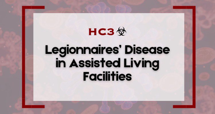 Legionnaires’ Disease in Assisted Living Facilities: A Growing Concern cover