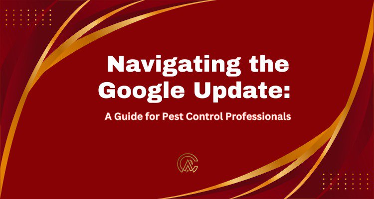 Navigating the Google Update: A Guide for Pest Control Professionals cover