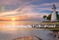 Navigating the Ebbs and Flows: Understanding Cycles Of Grief cover